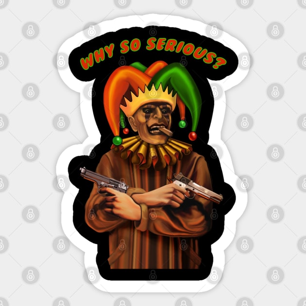 Clown - Why So Serious? Sticker by Dysfunctional Tee Shop